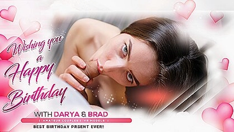 Darya & Brad - Wishing You A Happy Birthday!